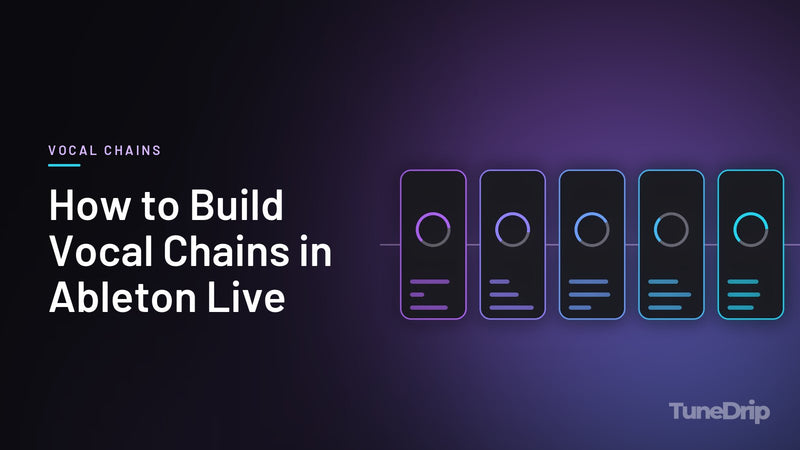 How to Build Vocal Chains in Ableton Live: TuneDrip cover with a chain of five audio processor modules with lit knobs on a dark background