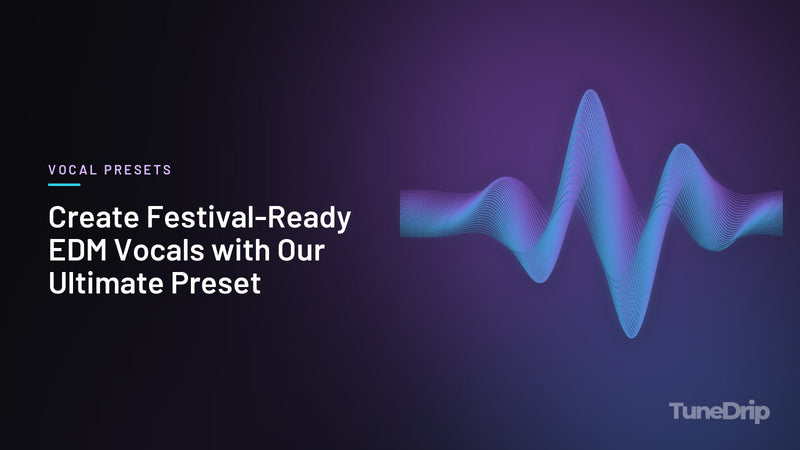 Create Festival-Ready EDM Vocals with Our Ultimate Preset: TuneDrip cover with glowing violet-to-cyan waveform lines on a dark background
