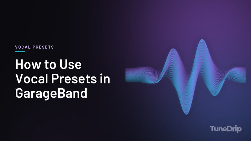 How to Use Vocal Presets in GarageBand: TuneDrip cover with glowing violet-to-cyan waveform lines on a dark background