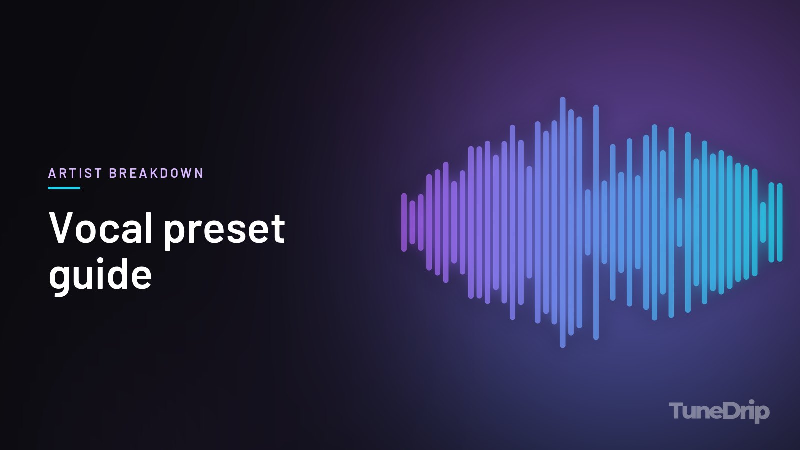 Vocal preset guide: TuneDrip cover with violet-to-cyan spectrum bars on a dark background