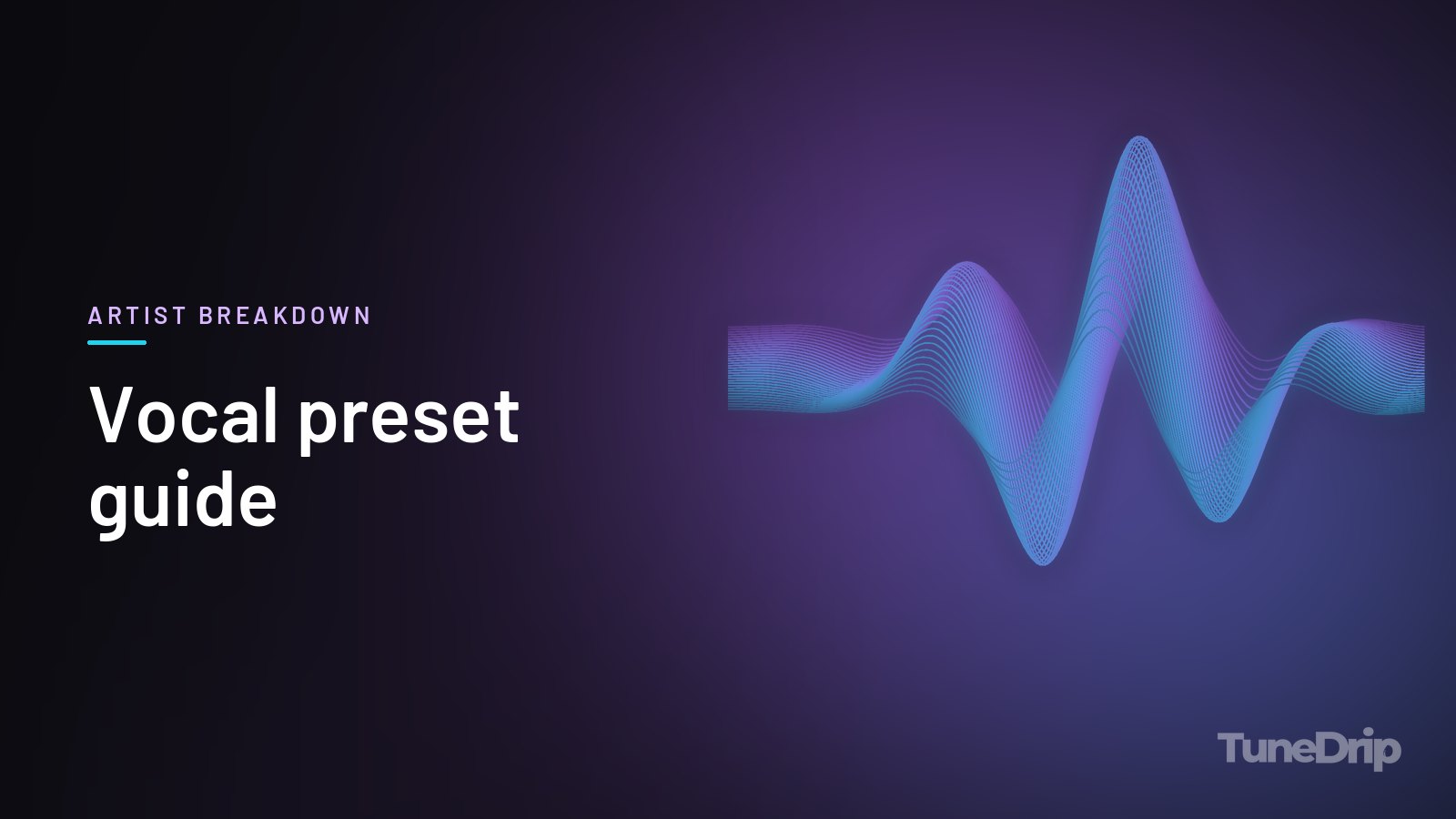 Vocal preset guide: TuneDrip cover with glowing violet-to-cyan waveform lines on a dark background