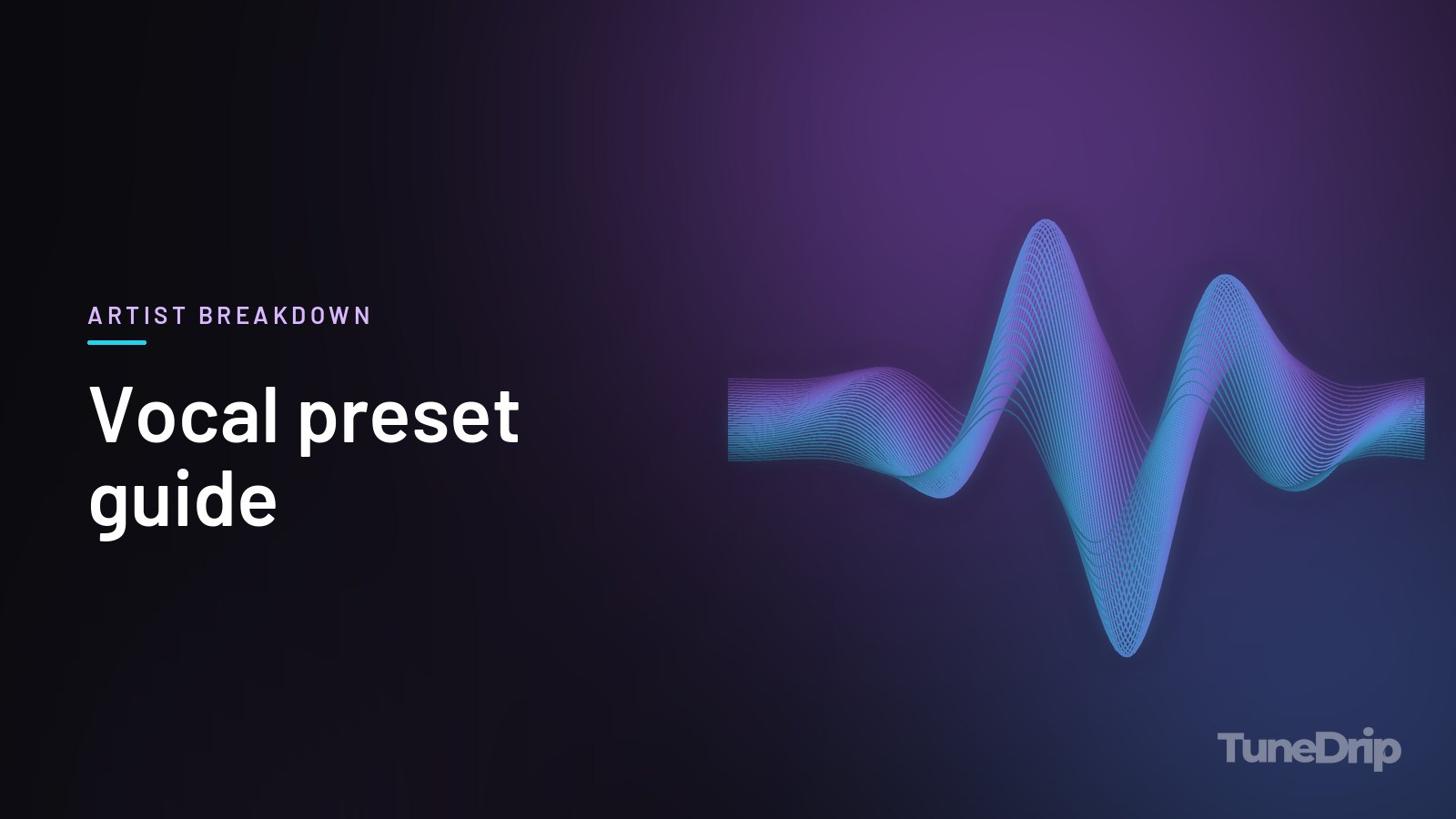 Vocal preset guide: TuneDrip cover with glowing violet-to-cyan waveform lines on a dark background